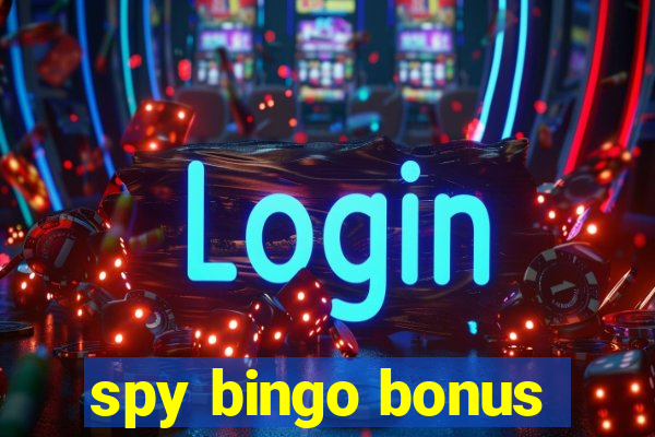 spy bingo bonus