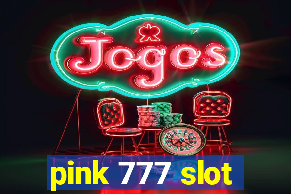 pink 777 slot