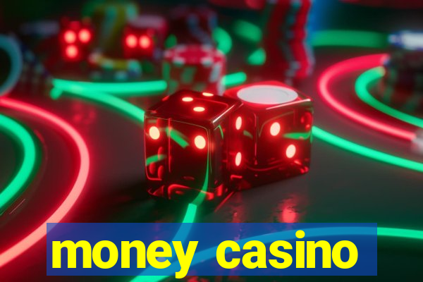 money casino