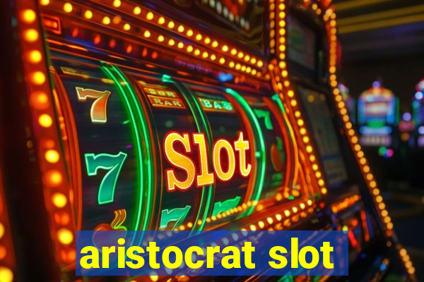 aristocrat slot