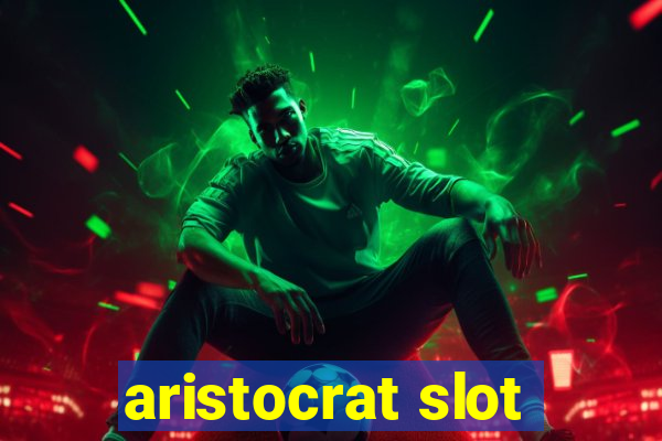 aristocrat slot