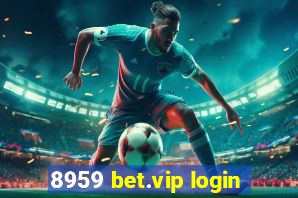 8959 bet.vip login