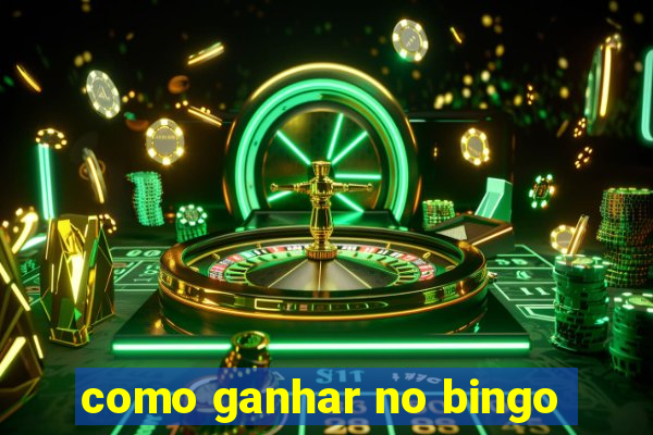 como ganhar no bingo