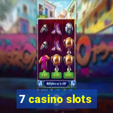 7 casino slots