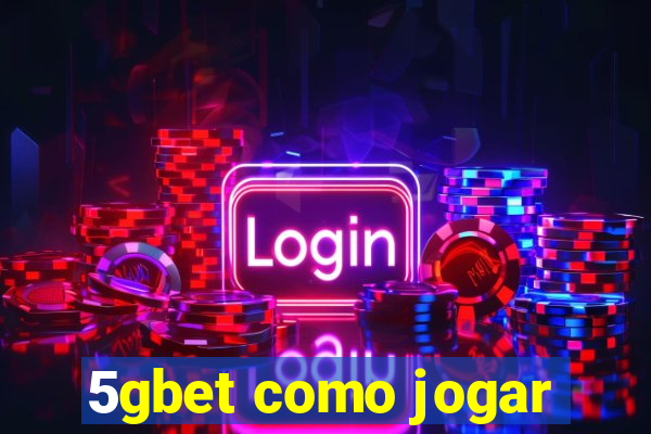 5gbet como jogar