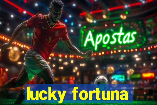 lucky fortuna