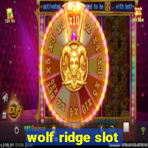 wolf ridge slot