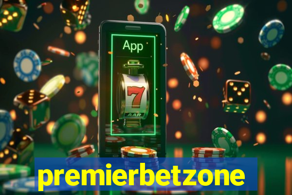 premierbetzone apostas online