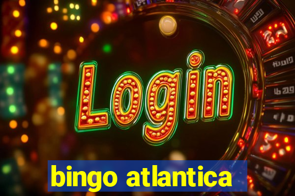 bingo atlantica