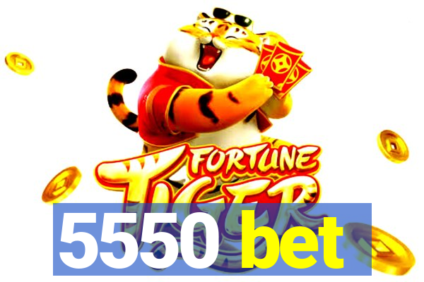 5550 bet