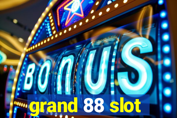 grand 88 slot