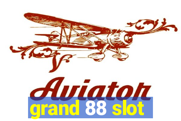 grand 88 slot