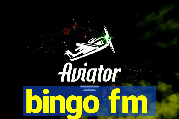 bingo fm