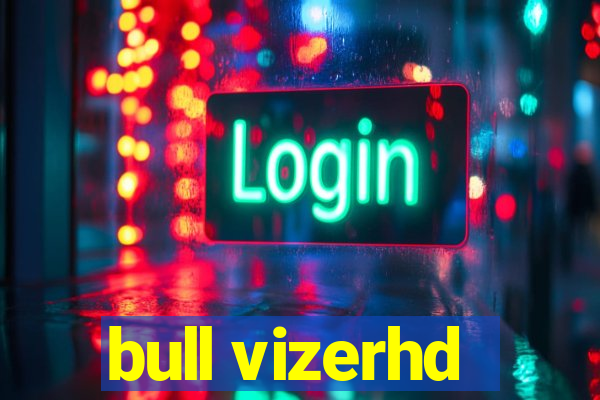 bull vizerhd