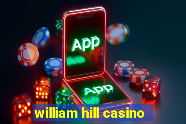 william hill casino