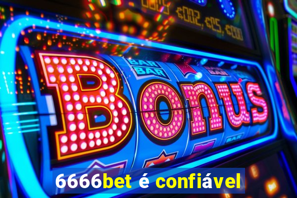 6666bet é confiável