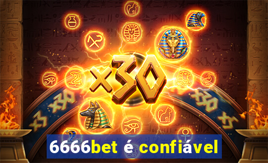 6666bet é confiável