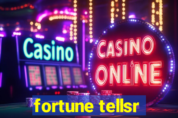 fortune tellsr