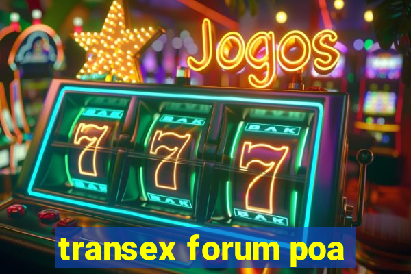 transex forum poa