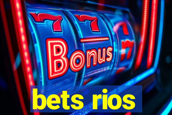 bets rios