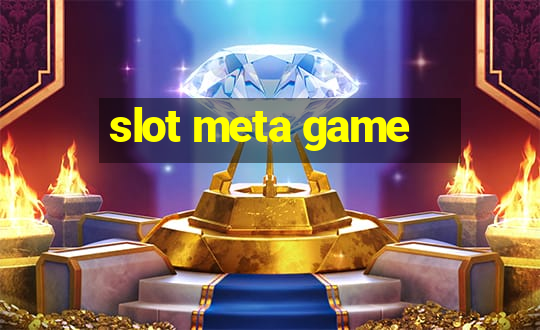 slot meta game