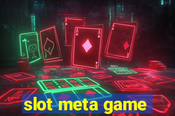 slot meta game