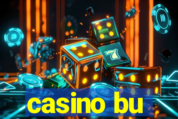 casino bu