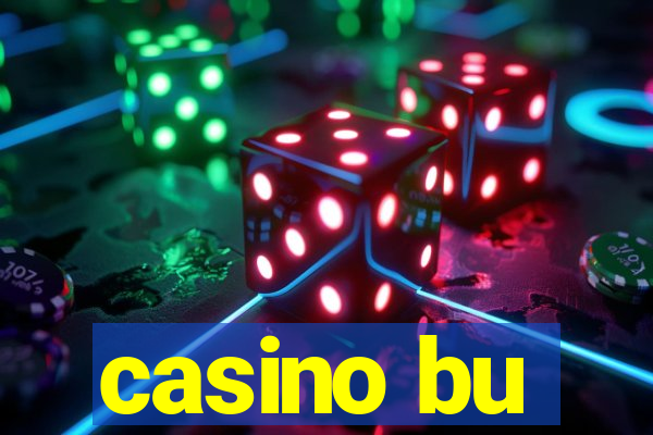 casino bu