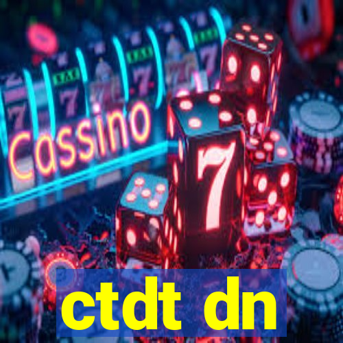 ctdt dn