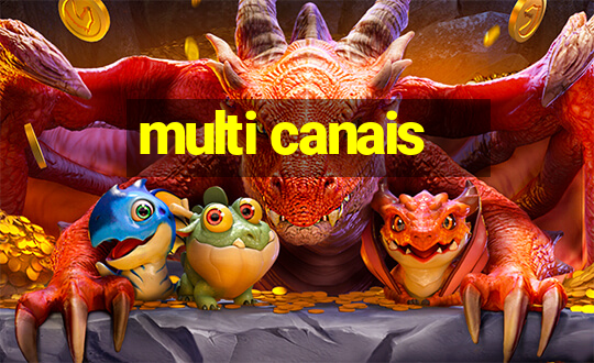 multi canais