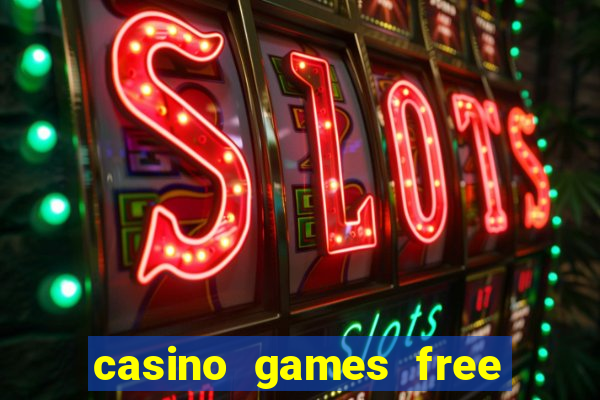 casino games free slots online