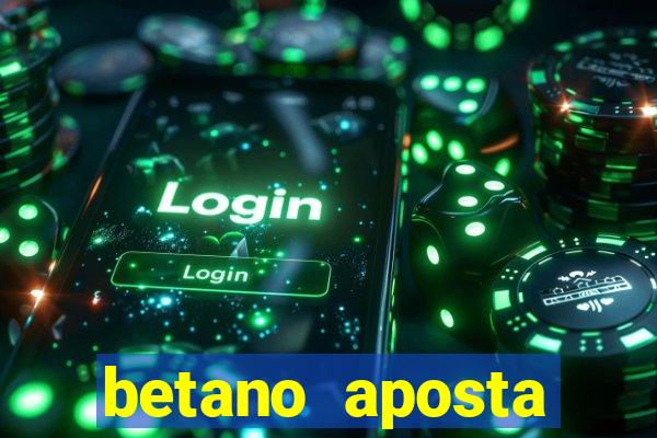 betano aposta esportiva online