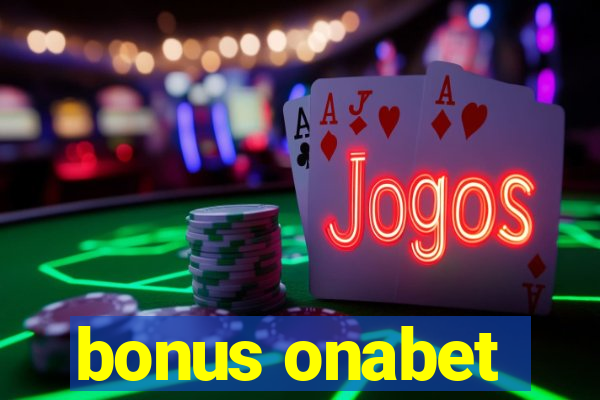 bonus onabet