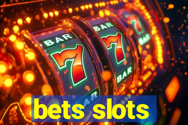 bets slots