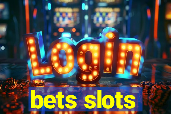 bets slots