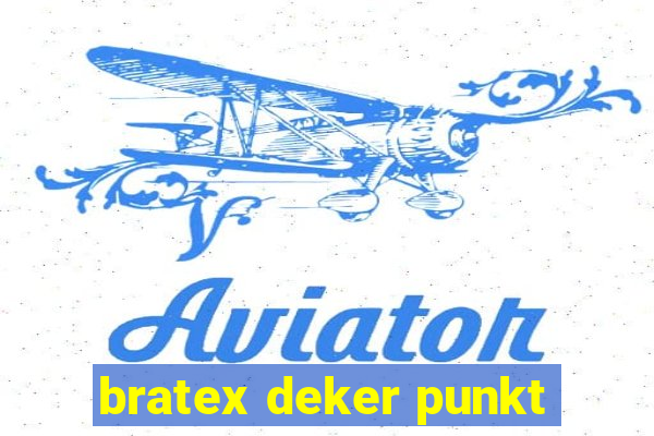 bratex deker punkt