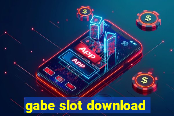 gabe slot download