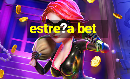 estre?a bet