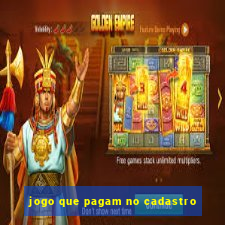 jogo que pagam no cadastro