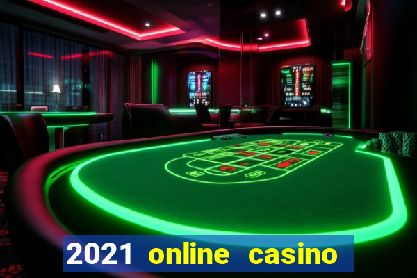 2021 online casino no deposit bonus