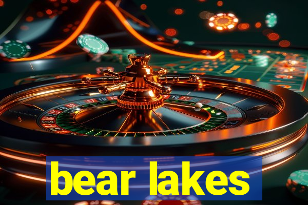 bear lakes