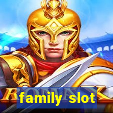 family slot