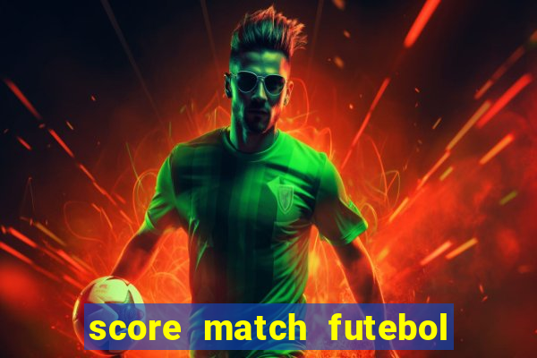 score match futebol pvp dinheiro infinito