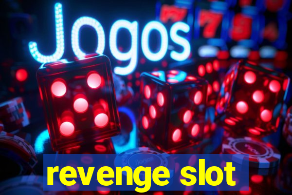 revenge slot