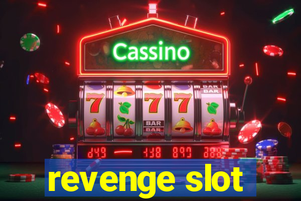 revenge slot