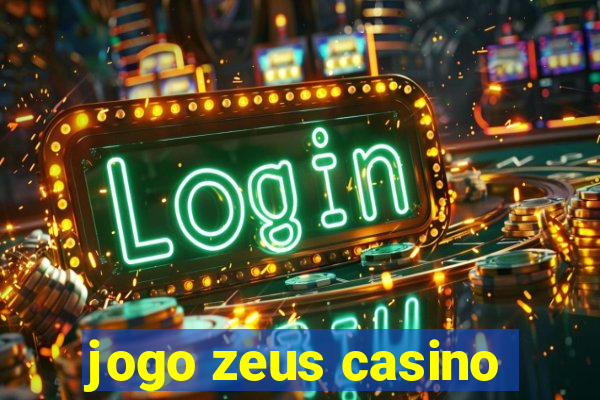 jogo zeus casino