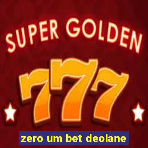 zero um bet deolane