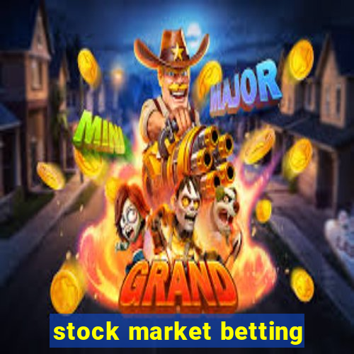 stock market betting