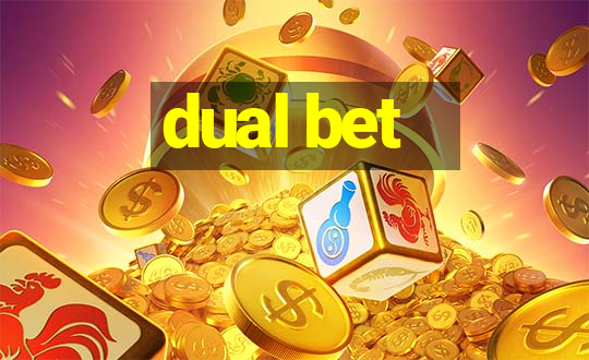 dual bet