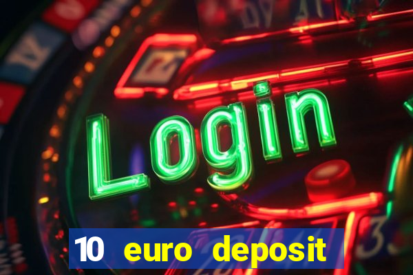 10 euro deposit casino ireland